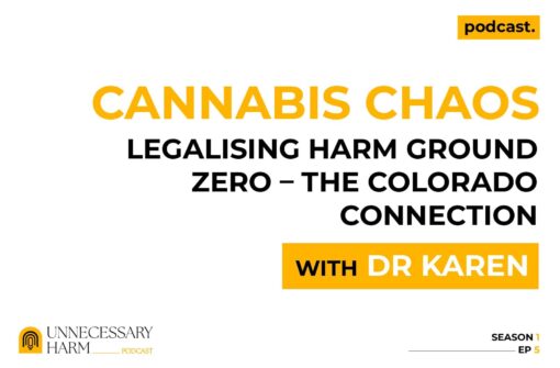 Cannabis Chaos: Legalizing Harm Ground Zero – The Colorado Connection, with Dr Karen