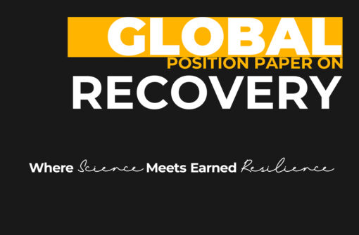Global Position Paper On Recovery – Where Science Meets Earned Resilience